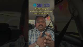 Why does every Indian prefer to take a home loan from State Bank? SBI home loans