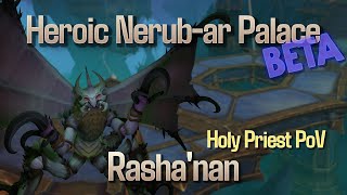 Rasha'nan Kill - Holy Priest PoV - Heroic Nerub-ar Palace Beta Testing for the War Within