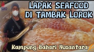 LAPAK SEAFOOD DI TAMBAK LOROK | KAMPUNG BAHARI NUSANTARA