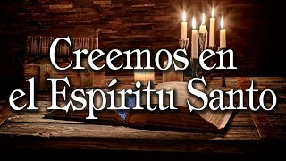 Creemos en el Espíritu Santo: En el Creyente - Foro 4