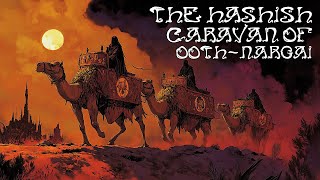 "Enduring The Storm, The Hashish Caravan Of Ooth-Nargai Arrives" - Psyclopean - Dungeon Synth