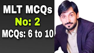 MLT MCQs | No 2 | MCQs 6 to 10