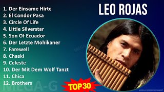 L e o R o j a s 2024 MIX The Very Best ~ Latin, Panflute Easy Listening, Mexican Traditions, Eas...