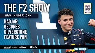 THE F2 SHOW: Hadjar Takes Feature Race Win at Silverstone