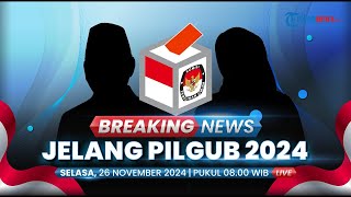 Jelang Pilkada Serentak 2024 di 37 Provinsi, Persiapan Paslon hingga Masa Tenang