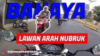 BAHAYA JANGAN DI TIRU PENGENDARA LAWAN ARAH | MOTOVLOG INDONESIA