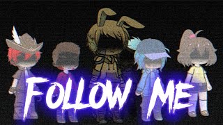 FNAF Fallow me | Gacha club