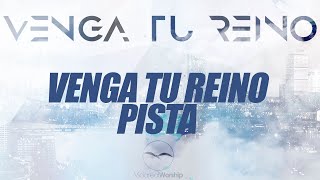 VIDA REAL WORSHIP - VENGA TU REINO VIDEO PISTA