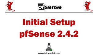 First Setting pfSense 2.4.2