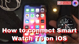 How to connect Smart Watch T6 on iOS