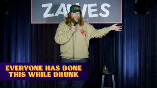 Everyone Has Done This While Drunk | Chris Higgins