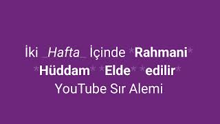 14 Günde Rahmani  Hadim Hüddam Elde etmek isteyen