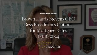 Brown Harris Stevens CEO Bess Freedman’s Outlook for Mortgage Rates CNBC 09-16-2024