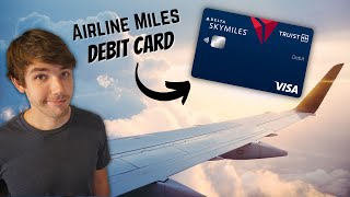 Is the Truist Delta SkyMiles DEBIT Card Worth It?