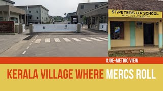 Kerala village where Mercs roll | Joe-metric View | #kerala #joe-metric #synthite