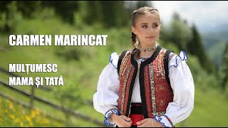 Carmen Marincat - Multumesc mama si tata | NOU 2023 || 4K