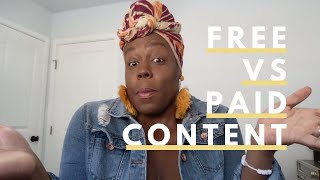 FREE vs. PAID CONTENT : Are You Giving TOO MUCH away for FREE?