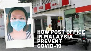 How Post Office in Malaysia Prevent Covid-19 #covid19