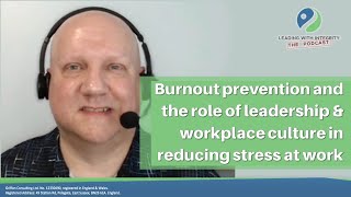 Ep.128: Burnout prevention, the role of leadership & culture in reducing stress at work, w/M. Levitt