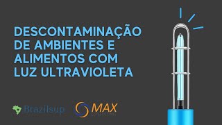 LUZ ULTRAVIOLETA PARA DESCONTAMINAÇÃO DE ALIMENTOS E AMBIENTES