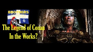 A Possible Legend of Conan TV Series & Movie starring Arnold Schartzenegger