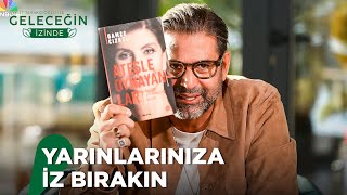 "Hayat İleriye Doğru Bakarak Yaşanıyor, Geriye Doğru Dönerek Anlaşılıyor"