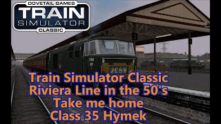 Train Simulator Classic - BR Class 35 Take me home