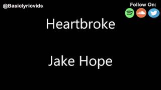 Jake Hope - Heartbroke (Lyrics)