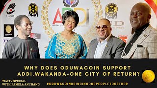 WHY DOES ODUWACOIN SUPPORT ADDI, AND WAKANDA-ONE CITY OF RETURN?