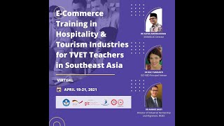 E-COMMERCE TRAINING IN HOSPITALITY AND TOURISM INDUSTRIES FOR TVET TEACHERS IN SOUTHEAST ASIA(Day 1)