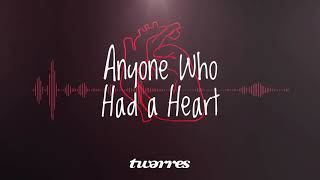 Twarres - Anyone Who Had A Heart