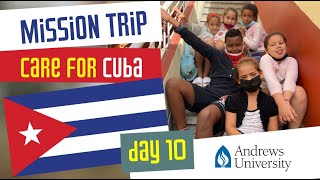 Day 10 - Mission Trip (Care for Cuba 2022) "LAST MEETING"