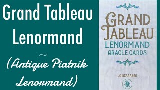 Grand Tableau Lenormand by Lo Scarabeo ~ Antique Piatnik Lenormand ~  Walkthrough