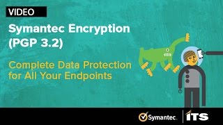 Symantec Encryption PGP 3.2. Complete data protection for all you endpoints.