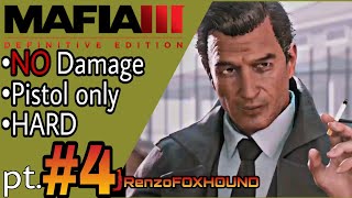 NO DAMAGE / PISTOL ONLY / HARD - Part 4 | Mafia 3