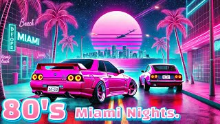 80s Miami Nights | 1980's Synthwave Dreams