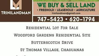 Woodford Gardens Residential Site  Butterscotch Drive  St Thomas Village, Chaguanas