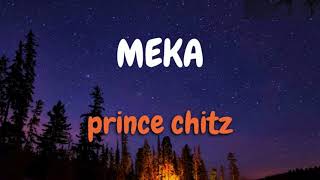 MEKA_Prince_chitz_Lyrics