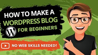 How To Make A WordPress Blog 2023 [For Beginners]