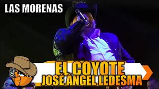 LAS MORENAS - El Coyote "José Ángel Ledesma"