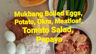 #mukbang Boiled Eggs / Potato / Okra / Meatloaf / Tomato Salad / Papaya #asmr #MarilouAtacador