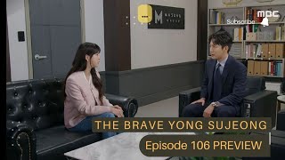 Episode 106 Preview | The Brave Yong Su-Jeong  용감무쌍 용수정