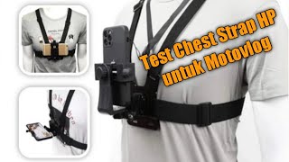 Test holder dada HP untuk motovlog | chest strap HP | alat motovlog murah low budget | holder HP