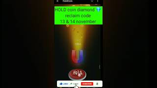 13 november Hold Coin diamond 💎 reclaim today | 13 november  Hold coin diamond reclaim code today