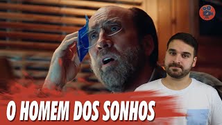 O HOMEM DOS SONHOS | A24 e Nicolas Cage | Crítica do Filme