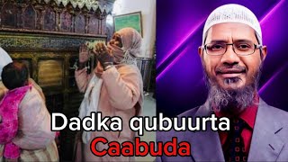 Maxaad kaleedahay dadka caabuda qubuuraha iyo kiristanku waa muslimiin Dr. Zakirnaik || Afsoomaali