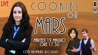 Cookies on Mars - C'è vita su Marte? - con Arianna Ricchiuti