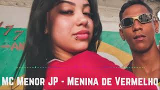 MC Menor JP - Menina de Vermelho