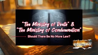 10 COMMANDMENTS:  The Ministry of Death and Condemnation