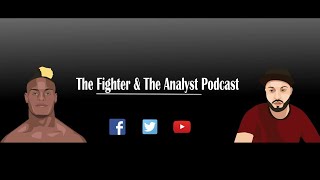 The Fighter & The Analyst Ep. 12